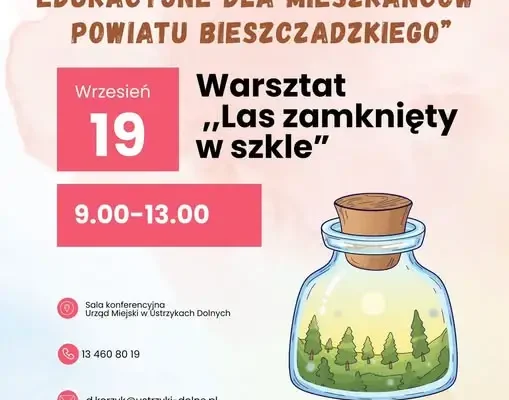 Warsztat „Las zamknięty w szkle” w Ustrzykach Dolnych już 19 września