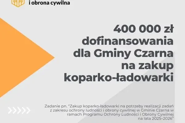 Gmina Czarna kupi koparko-ładowarkę za 400 tys. zł z pełnym dofinansowaniem
