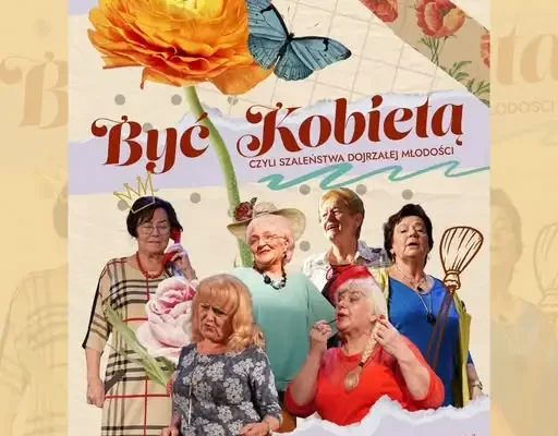 „Być kobietą” – komediowy spektakl w Ustrzyckim Domu Kultury już 16 października