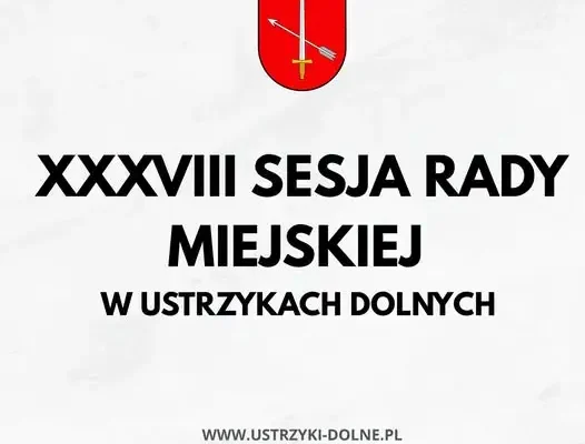 XXXVIII sesja Rady Miejskiej w Ustrzykach Dolnych – 29 października 2026 r.